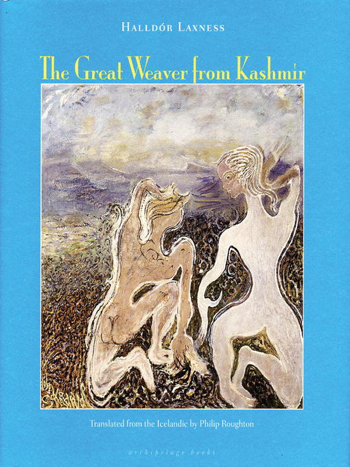 Title details for The Great Weaver From Kashmir by Halldor Laxness - Wait list